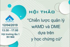 Hội thảo “Chiến lược quản lý wAMD và DME dựa trên y học chứng cứ”