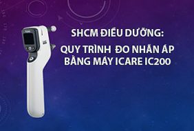 Sinh hoạt chuyên môn điều dưỡng “Quy trình đo nhãn áp bằng máy Icare”