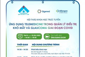 Bệnh viện Mắt – Hội thảo “Ứng dụng Telemedicine trong quản lý điều trị khô mắt và Glaucoma giai đoạn Covid”