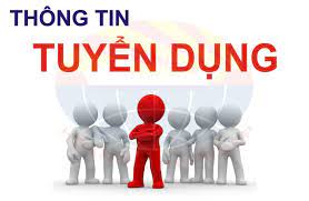 THÔNG BÁO TUYỂN DỤNG NHÂN SỰ