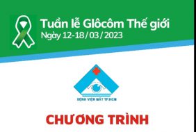 KHÁM TẦM SOÁT, TƯ VẤN MIỄN PHÍ BỆNH GLÔCÔM NHÂN TUẦN LỄ GLÔCÔM THẾ GIỚI