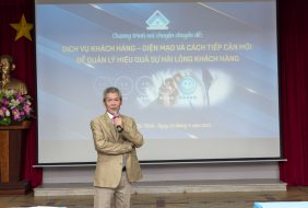 NÓI CHUYỆN CHUYÊN ĐỀ: DỊCH VỤ KHÁCH HÀNG-DIỆN MẠO VÀ CÁCH TIẾP CẬN MỚI ĐỂ QUẢN LÝ HIỆU QUẢ SỰ HÀI LÒNG KHÁCH HÀNG