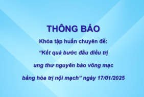 Thông báo khóa tập huấn chuyên đề: Kết quả bước đầu điều trị ung thư nguyên bào võng mạc bằng hóa trị nội mạch