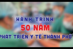 Hành trình 50 năm phát triển y tế Thành phố Hồ Chí Minh