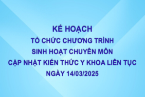BỆNH VIỆN MẮT – KẾ HOẠCH TỔ CHỨC CHƯƠNG TRÌNH SINH HOẠT CHUYÊN MÔN CẬP NHẬT KIẾN THỨC Y KHOA LIÊN TỤC NGÀY 14/03/2025