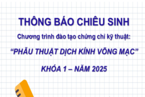 BỆNH VIỆN MẮT – THÔNG BÁO CHIÊU SINH LỚP PHẪU THUẬT DỊCH KÍNH VÕNG MẠC
